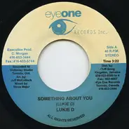 Lukie D - Something About You