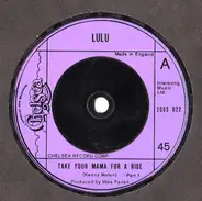 Lulu - Take Your Mama For A Ride