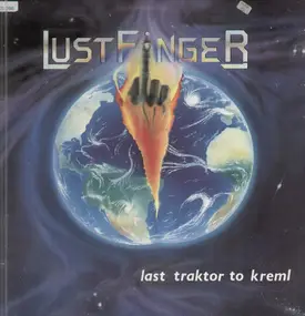 Lustfinger - Last Traktor To Kreml