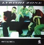Lyrishi Zone - Ain't No MC's