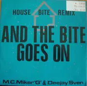 12'' - M.C. Miker 'G' & Deejay Sven, MC Miker G. & DJ Sven - And The Bite Goes On (House Bite Remix)