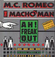 M.C. Romeo The Macho Man - Ah! Freak Out
