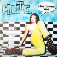 M.U.T.E. - She Loves Me