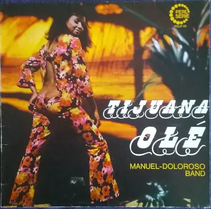 Manuel-Doloroso Band - Tijuana Olé