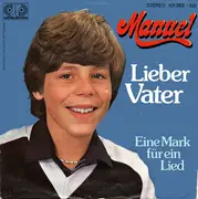 7inch Vinyl Single - Manuel - Lieber Vater / Eine Mark Für Ein Lied