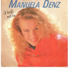 Manuela Denz - I Beiß Net An