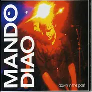 Mando Diao - Down In the Past