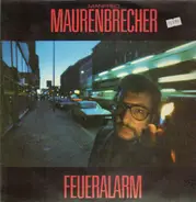 Manfred Maurenbrecher - Feueralarm