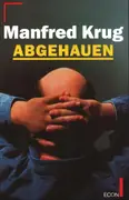 Hardcover - Manfred Krug - Abgehauen: Ein Mitschnitt und ein Tagebuch