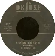 Manhattans - If My Heart Could Speak