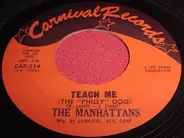 Manhattans - Baby I Need You / Teach Me (The 'Philly' Dog)