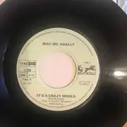 7inch Vinyl Single - Mac McAnally - It's A Crazy World