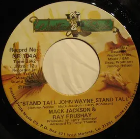 Mack Jackson & Ray Frushay - Stand Tall John Wayne, Stand Tall / Ben Lilly