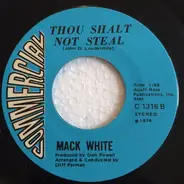 Mack White - Ain't It All Worth Living For / Thou Shalt Not Steal