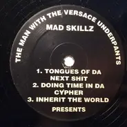 Mad Skillz - The Man With The Versace Underpants Presents