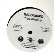 Maddi Madd - Holla Back / Thatz Whatz Up