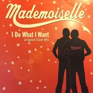 Mademoiselle - I Do What I Want