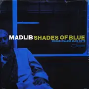 Double LP - Madlib - Shades Of Blue (Madlib Invades Blue Note)