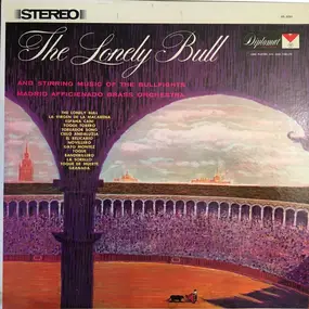 Madrid Afficienado Brass Orchestra - The Lonely Bull - Music Of The Bullring
