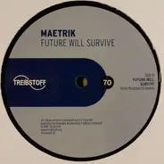 Maetrik - FUTURE WILL SURVIVE