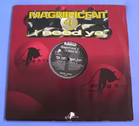 The Magnificent 4 - I Need Ya