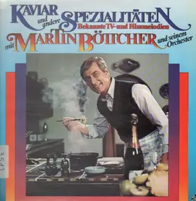 Martin Böttcher - Kaviar Und Andere Spezialitäten