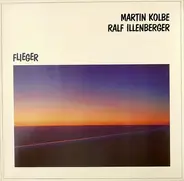 Martin Kolbe & Ralph Illenberger - Flieger