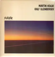 Martin Kolbe & Ralph Illenberger - Flieger