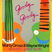 LP - Marty Grosz & Wayne Wright - Goody Goody (Acoustic Guitar Duets)