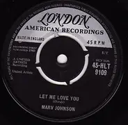 Marv Johnson - I Love The Way You Love / Let Me Love You
