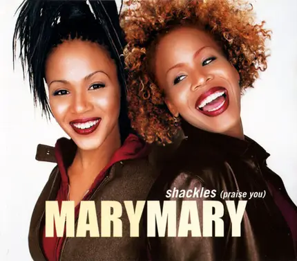 Mary Mary - Shackles (Praise You)