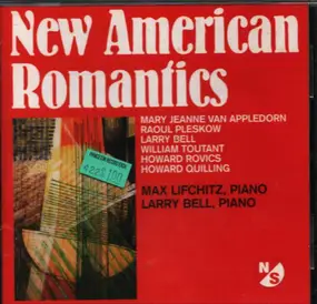 Mary Jeanne Van Appledorn, Raoul Pleskow, Larry B - New American Romantics