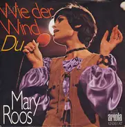 Mary Roos - Wie Der Wind / Du