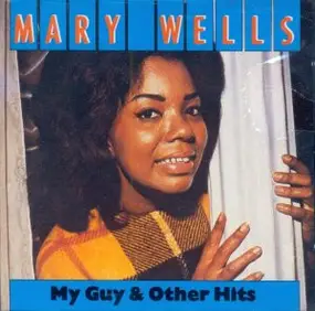 Mary Wells - My Guy & Other Hits