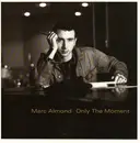 7'' - Marc Almond - Only The Moment - Clear Vinyl