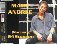 Marc Andrée - (Nur Noch) 24 Stunden