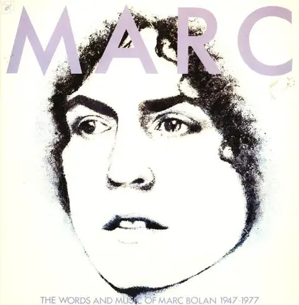 Marc Bolan - The Words And Music Of Marc Bolan 1947 - 1977