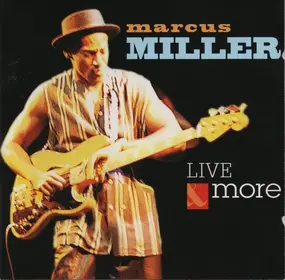 Marcus Miller - Live & More