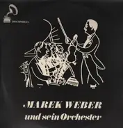 Marek Weber - und sein Orchester