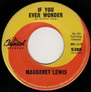 Margaret Lewis - Nobody's Darling But Mine / If You Ever Wonder