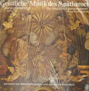 Margaret Marshall , Die Deutschen Barocksolisten - Geistliche Musik Des Spätbarock