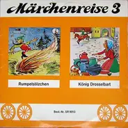 Märchenreise - 03: Rumpelstilzchen/König Drosselbart