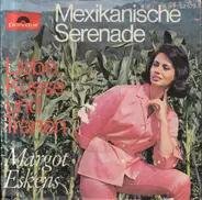 Margot Eskens - Mexikanische Serenade / Liebe Küsse Und Tränen