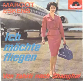 margot eskens - Ich Möchte Fliegen