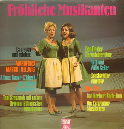 Maria und Margot Hellwig, Das Herbert Roth Duo, Maxl Graf - Fröhlichen Musikanten