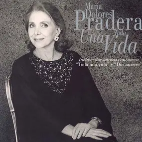 Maria Dolores Pradera - Toda Una Vida