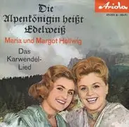 Maria & Margot Hellwig - Die Alpenkönigin Heisst Edelweiss