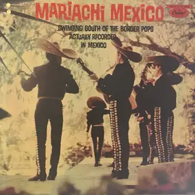 Mariachi Mexico de Pepe Villa - Swinging South Of The Border Pops Actually Recorded In Mexico