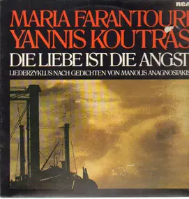 Maria Farantouri - Die Liebe Ist Die Angst