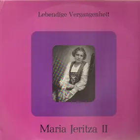 Maria Jeritza - Maria Jeritza II Lebendige Vergangenheit